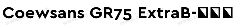 Coewsans GR75 ExtraB字体转换